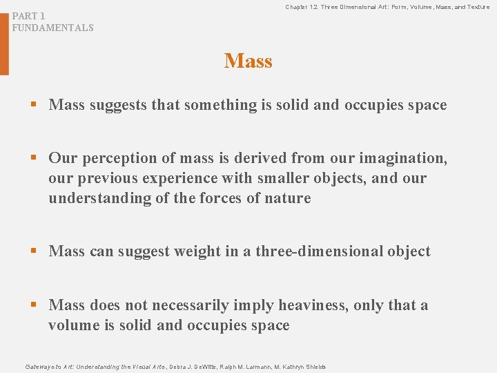 Chapter 1. 2 Three Dimensional Art: Form, Volume, Mass, and Texture PART 1 FUNDAMENTALS