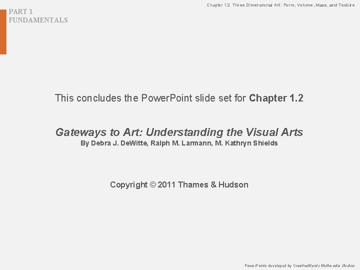 Chapter 1. 2 Three Dimensional Art: Form, Volume, Mass, and Texture PART 1 FUNDAMENTALS