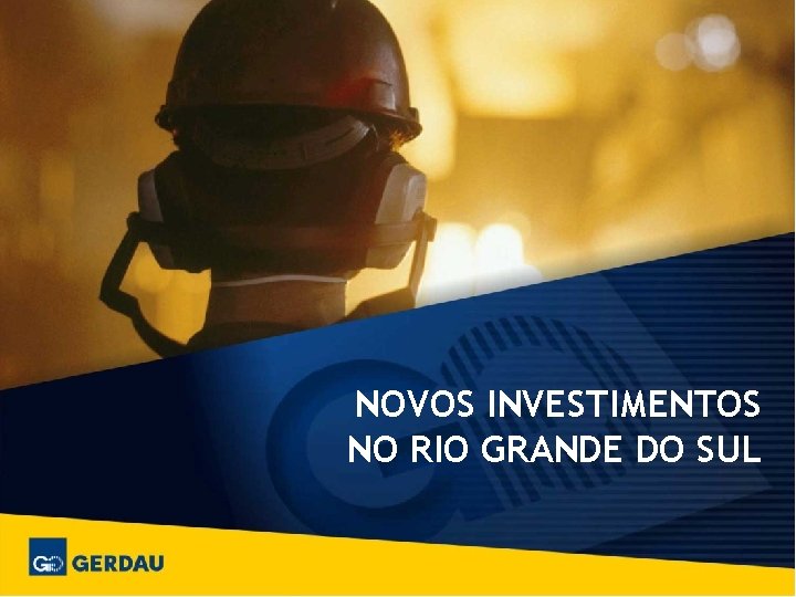 NOVOS INVESTIMENTOS NO RIO GRANDE DO SUL 