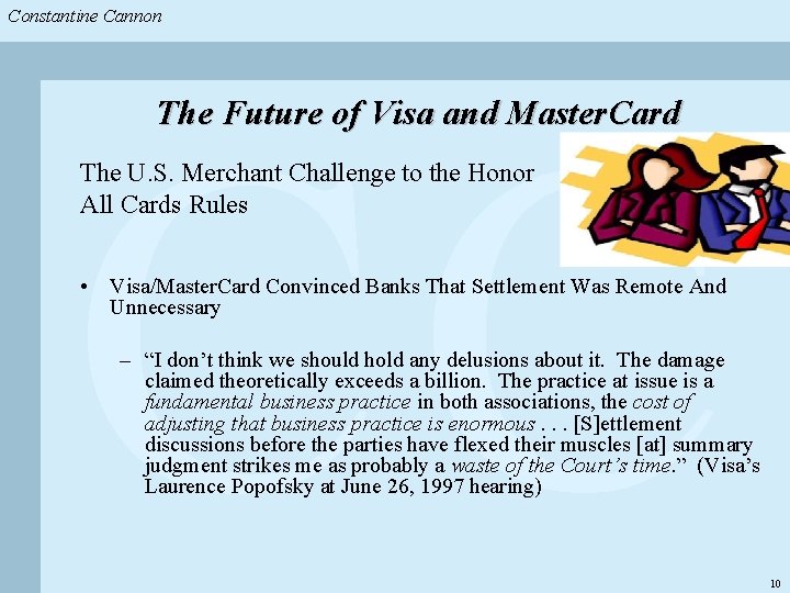 Constantine & Partners Constantine Cannon & Partners CC The Future of Visa and Master.