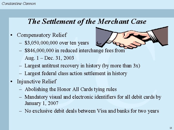 Constantine & Partners Constantine Cannon & Partners CC The Settlement of the Merchant Case