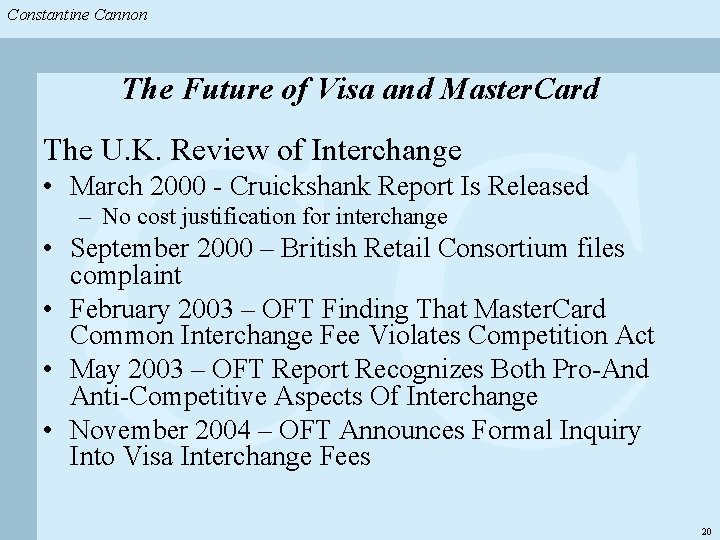 Constantine & Partners Constantine Cannon & Partners CC The Future of Visa and Master.