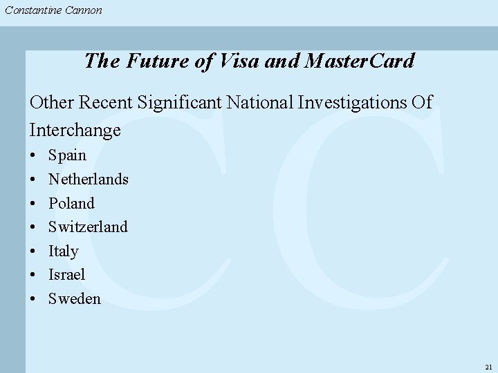 Constantine & Partners Constantine Cannon & Partners CC The Future of Visa and Master.