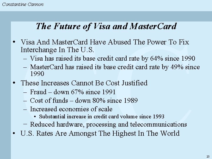 Constantine & Partners Constantine Cannon & Partners CC The Future of Visa and Master.