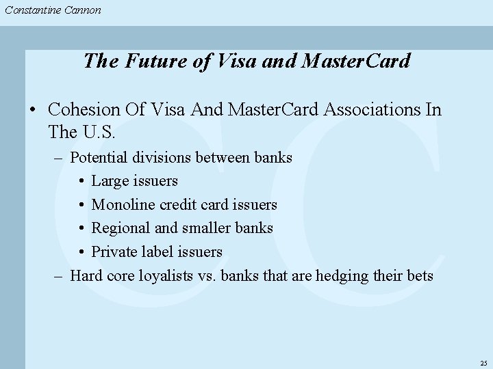 Constantine & Partners Constantine Cannon & Partners CC The Future of Visa and Master.