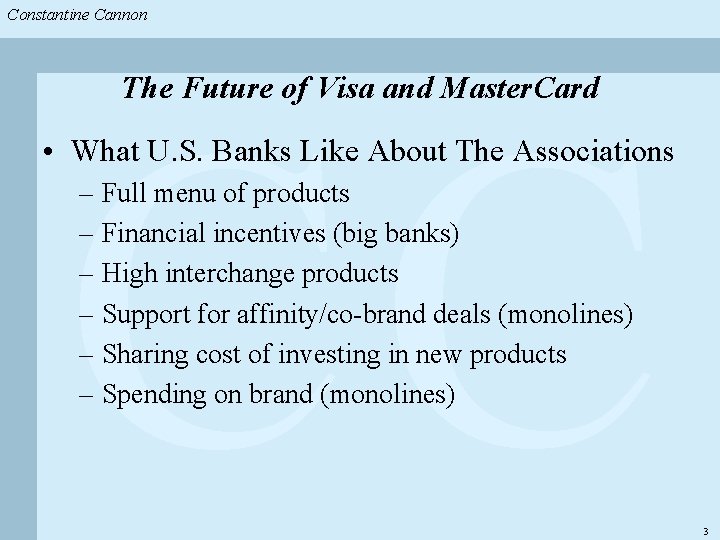 Constantine & Partners Constantine Cannon & Partners CC The Future of Visa and Master.