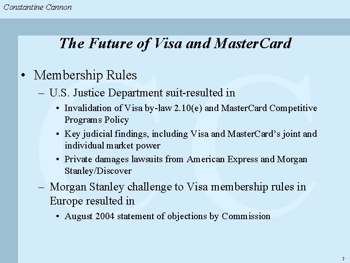 Constantine & Partners Constantine Cannon & Partners CC The Future of Visa and Master.