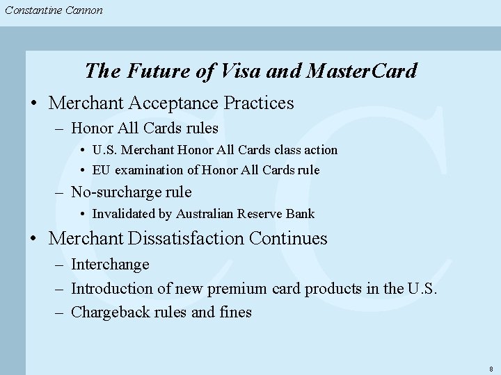 Constantine & Partners Constantine Cannon & Partners CC The Future of Visa and Master.