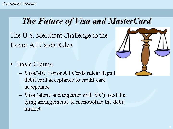 Constantine & Partners Constantine Cannon & Partners CC The Future of Visa and Master.