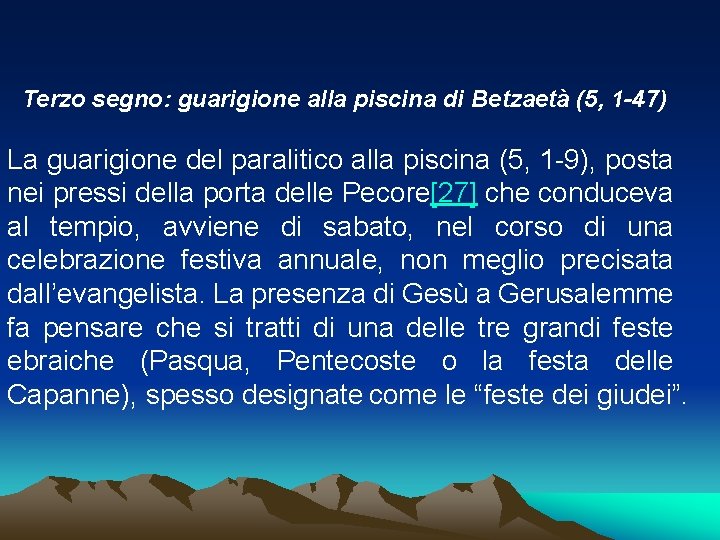 Terzo segno: guarigione alla piscina di Betzaetà (5, 1 -47) La guarigione del paralitico