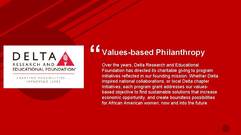 “ Values-based Philanthropy Over the years, Delta Research and Educational Foundation has directed its