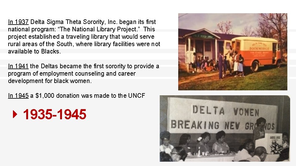 In 1937 Delta Sigma Theta Sorority, Inc. began its first national program: “The National