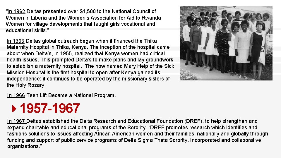 “In 1962 Deltas presented over $1, 500 to the National Council of Women in