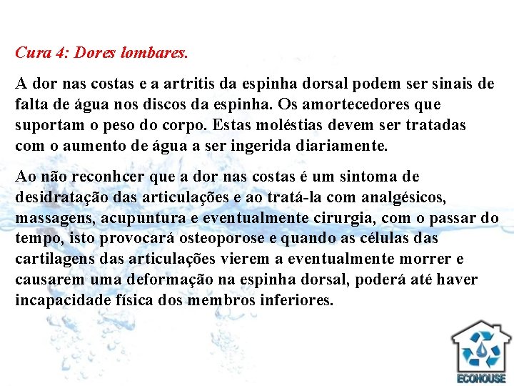 Cura 4: Dores lombares. A dor nas costas e a artritis da espinha dorsal