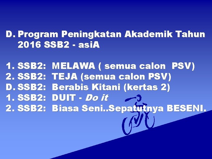 D. Program Peningkatan Akademik Tahun 2016 SSB 2 - asi. A 1. SSB 2: