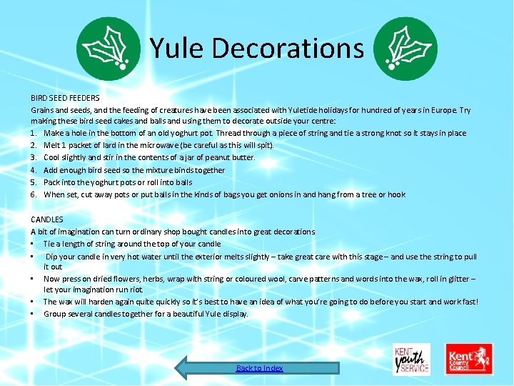 Yule Decorations BIRD SEED FEEDERS Grains and seeds, and the feeding of creatures have
