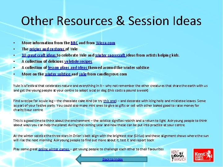 Other Resources & Session Ideas • • • More information from the BBC and