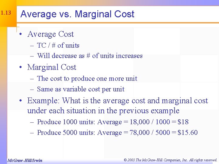 11. 13 Average vs. Marginal Cost • Average Cost – TC / # of