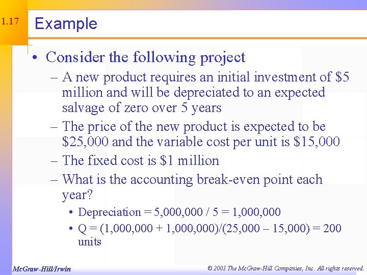 11. 17 Example • Consider the following project – A new product requires an