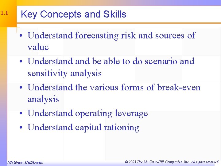 11. 1 Key Concepts and Skills • Understand forecasting risk and sources of value
