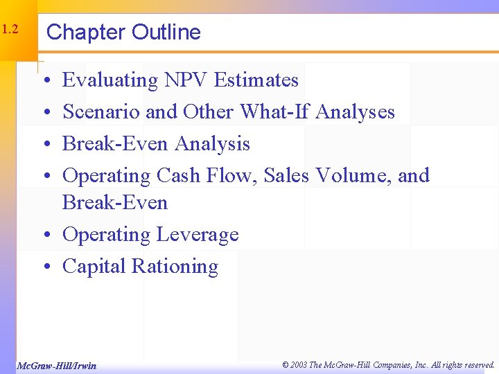 11. 2 Chapter Outline • • Evaluating NPV Estimates Scenario and Other What-If Analyses