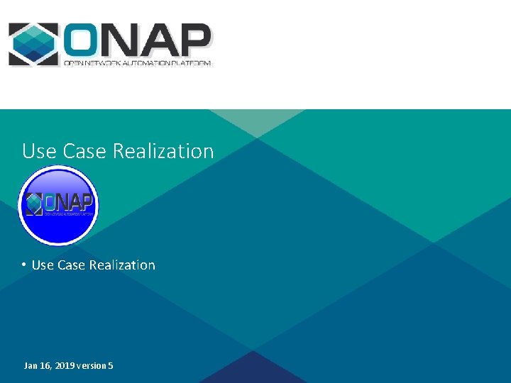 Use Case Realization • Use Case Realization Jan 16, 2019 version 5 