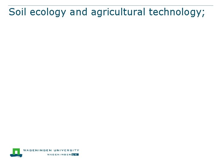 Soil ecology and agricultural technology; 