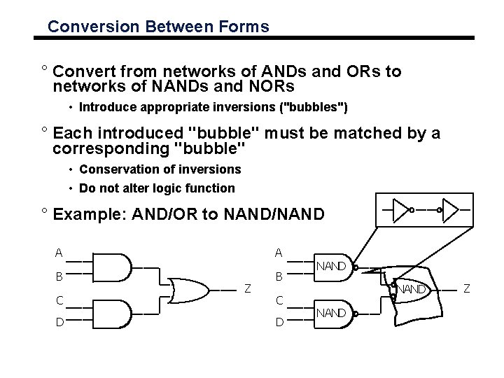 Conversion Between Forms ° Convert from networks of ANDs and ORs to networks of