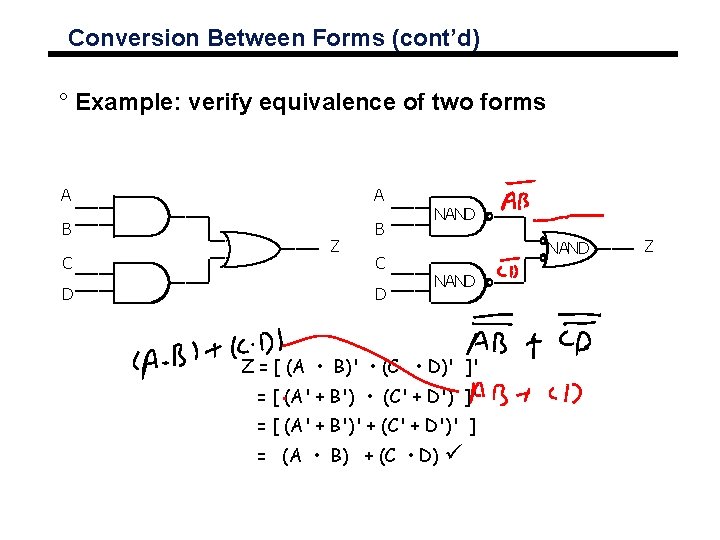 Conversion Between Forms (cont’d) ° Example: verify equivalence of two forms A A B