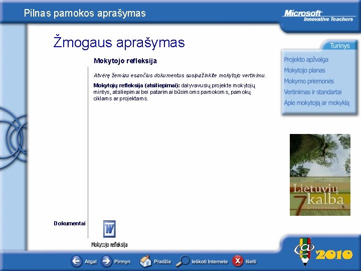 Pilnas pamokos aprašymas Žmogaus aprašymas Mokytojo refleksija Atvėrę žemiau esančius dokumentus susipažinkite mokytojo vertinimu.