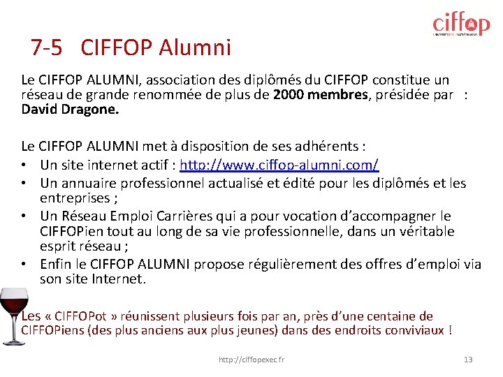 7 -5 CIFFOP Alumni Le CIFFOP ALUMNI, association des diplômés du CIFFOP constitue un 7 -5 CIFFOP Alumni Le CIFFOP ALUMNI, association des diplômés du CIFFOP constitue un
