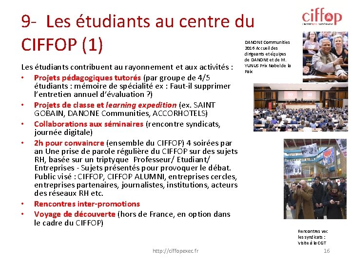 9 - Les étudiants au centre du CIFFOP (1) Les étudiants contribuent au rayonnement 9 - Les étudiants au centre du CIFFOP (1) Les étudiants contribuent au rayonnement