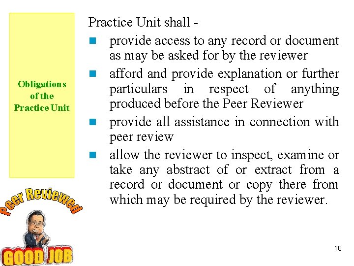 Obligations of the Practice Unit shall n provide access to any record or document