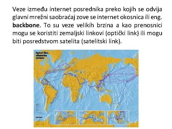 Veze između internet posrednika preko kojih se odvija glavni mrežni saobraćaj zove se internet