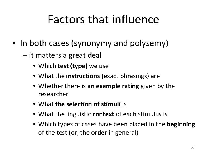 Factors that influence • In both cases (synonymy and polysemy) – it matters a