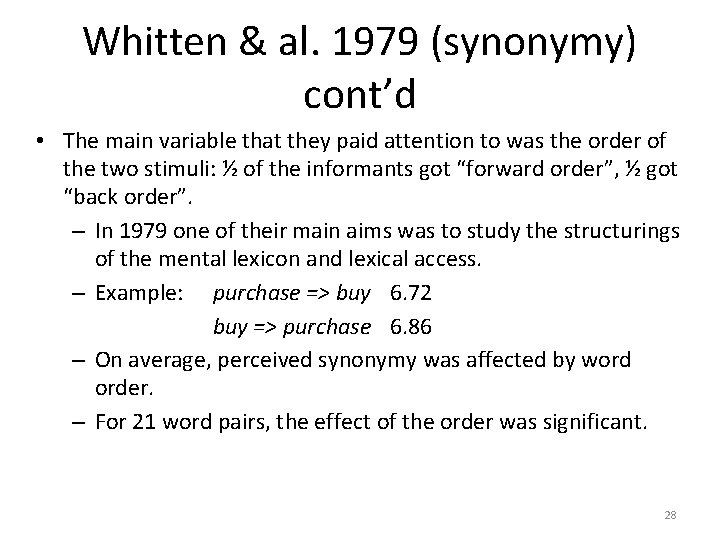 Whitten & al. 1979 (synonymy) cont’d • The main variable that they paid attention