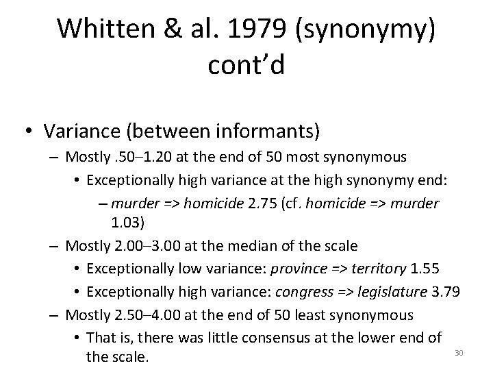 Whitten & al. 1979 (synonymy) cont’d • Variance (between informants) – Mostly. 50– 1.