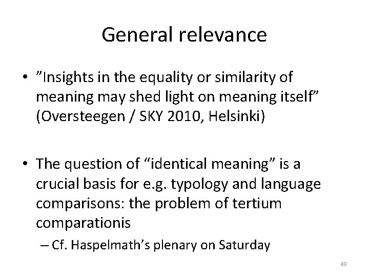 General relevance • ”Insights in the equality or similarity of meaning may shed light