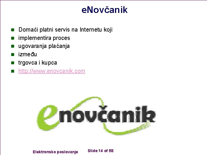 e. Novčanik n Domaći platni servis na Internetu koji n implementira proces n ugovaranja