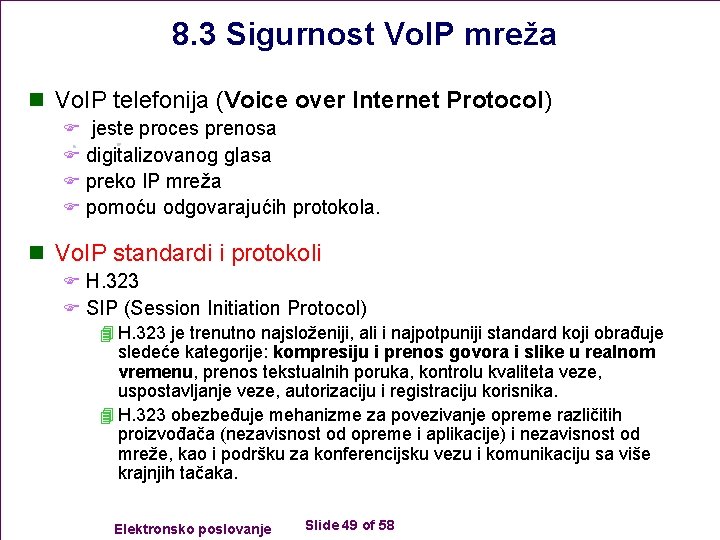 8. 3 Sigurnost Vo. IP mreža n Vo. IP telefonija (Voice over Internet Protocol)