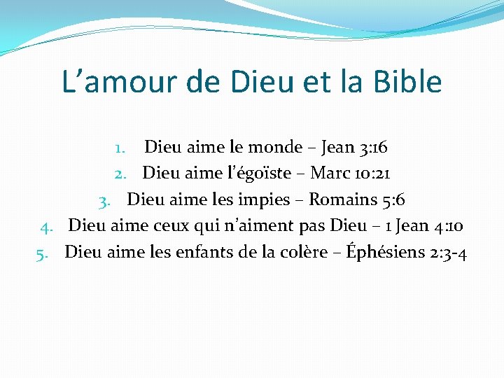 L’amour de Dieu et la Bible 1. Dieu aime le monde – Jean 3: