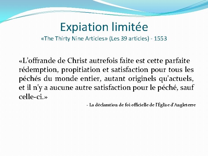 Expiation limitée «The Thirty Nine Articles» (Les 39 articles) - 1553 «L’offrande de Christ