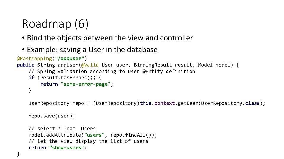 Roadmap (6) • Bind the objects between the view and controller • Example: saving