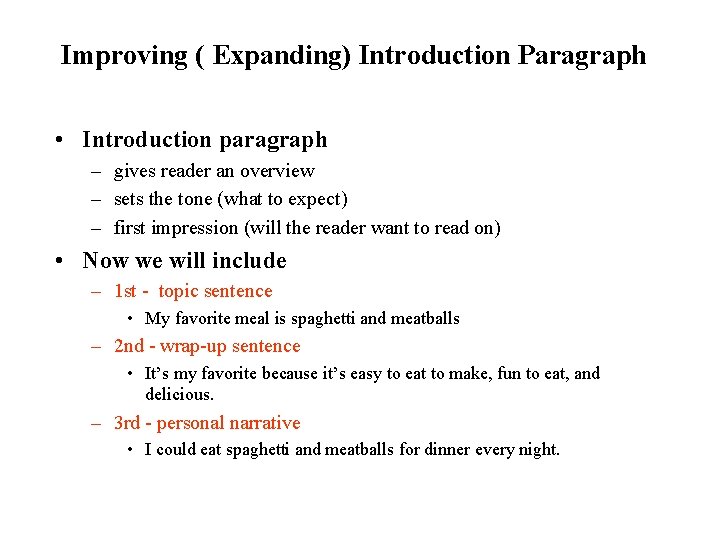 Improving ( Expanding) Introduction Paragraph • Introduction paragraph – gives reader an overview –