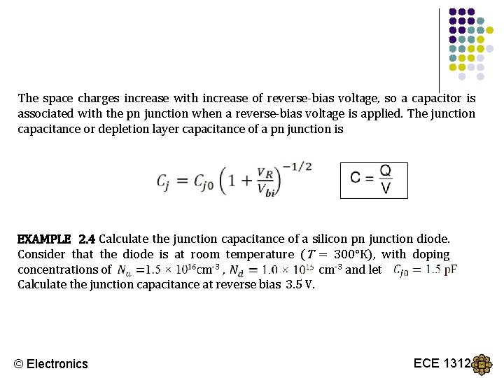 The space charges increase with increase of reverse-bias voltage, so a capacitor is associated