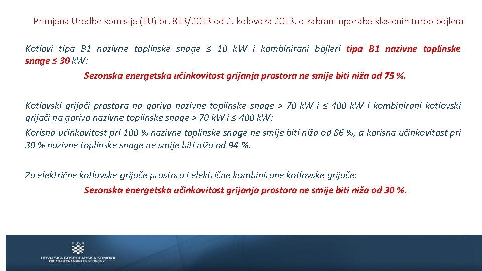 Primjena Uredbe komisije (EU) br. 813/2013 od 2. kolovoza 2013. o zabrani uporabe klasičnih