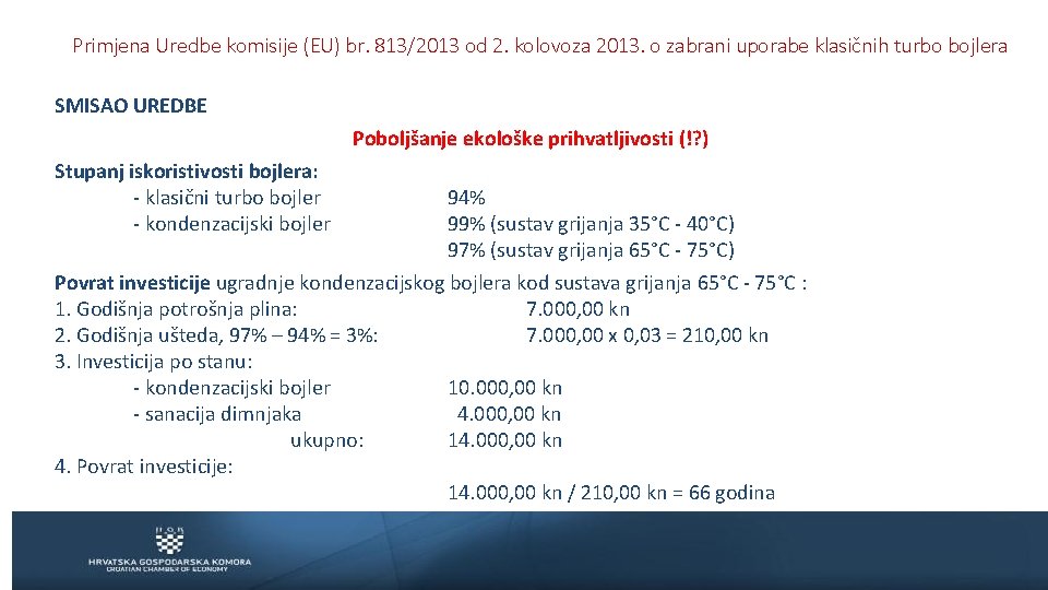 Primjena Uredbe komisije (EU) br. 813/2013 od 2. kolovoza 2013. o zabrani uporabe klasičnih