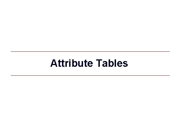 Attribute Tables GIS 1 
