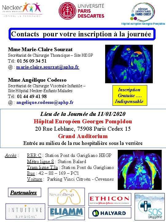 Contacts pour votre inscription à la journée Mme Marie-Claire Sourzat Secrétariat de Chirurgie Thoracique