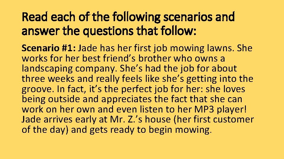 Read each of the following scenarios and answer the questions that follow: Scenario #1: